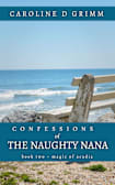 Coming Soon!!!! Confessions of The Naughty Nana