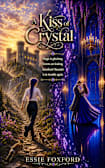 A Kiss of Crystal: A humorous romantic fantasy adventure (Genius Consultants Book 2)