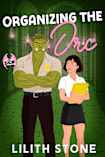 Organizing The Orc: An irresistibly sweet and steamy monster romantasy (Monsters of the Labyrinth Book 2)