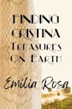 FINDING CRISTINA: TREASURES ON EARTH