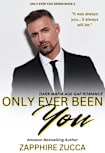 Only Ever Been You: DARK MAFIA AGE GAP ROMANCE (Only Ever You Series Book 2)