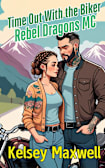 Time Out With The Biker: An Age Gap, Father’s Best Friend, Snowed-in MC Cozy Romance (Rebel Dragons MC) (Rebel Dragons Motorcycle Club Book 1)