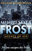 Minnesota Frost: ICE Cold Outside. Burning Inside.