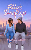 Folly’s Rooftop: Book 2 of The Secret Hideout Series