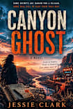 Canyon Ghost: Some Secrets are Buried for a Reason. Some Will Kill to Keep Them That Way. (Hidden Valley Mysteries Book 1)