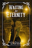 Waiting for Eternity (The Loch & Key Series Book 2)