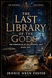 The Last Library of the Gods : The last library keeps one secret: love is the key. (The Chronicles of the Celestial Fold Book 1)
