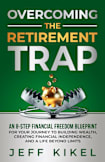 Overcoming The Retirement Trap
