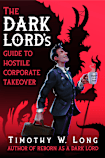 The Dark Lord’s Guide to Hostile Corporate Takeover