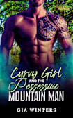 Curvy Girl and the Possessive Mountain Man: An Ex-Military, Age Gap Instalove Romance (Curvy Girls of Pinehaven Book 2)