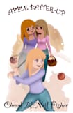 APPLE BATTER-UP: Sister Shenanigans Series
