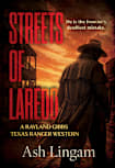 Streets of Laredo: A Classic Texas Ranger Western (Texas Ranger Rayland Gibbs Book 2)