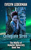 Collegiate Siren: The Misfits of Demeter University Book 2