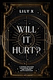 Will It Hurt? : A Spicy Sapphic Witch x Vampire Romantasy