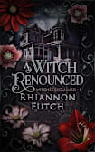 A Witch Renounced