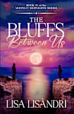 The Bluffs between Us