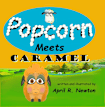 Popcorn: Meets Caramel (Popcorn - The Wandering Little Lamb # 2)