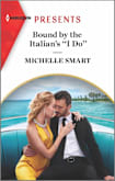 Bound by the Italian’s ‘’I Do’’
