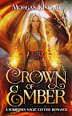 Crown of Ember: A Forbidden Magic Fantasy Romance (Dark Flame Trilogy Book 1)