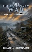The Unnecessary War: Book 1 of the European War