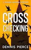Cross Checking: A Parker Hanson mystery (Parker Hanson Mystery Series Book 2)