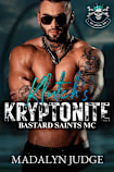 Klutch’s Kryptonite (Bastard Saints MC)