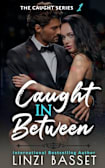 Caught in Between (The Caught Series, #1)