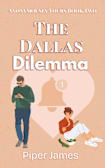 The Dallas Dilemma (Anonymously Yours Book 2)