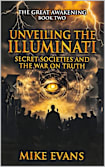 The Great Awakening: Unveiling the Illuminati, Secret Societies, and the War on Truth