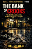 The Bank of Crooks: Fraud without Borders, Corruption without Limits