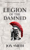 Legion of the Damned: A Roman Comedy (Imperium, Interrupted Book 2)