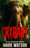 Crybaby: A Gripping Thriller of Survival and Vengeance