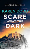 Scare Away the Dark: A Stone Suspense