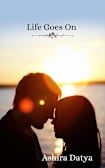 Life Goes On (Life Trilogy, #2)