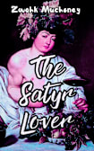 The Satyr Lover: A Spicy M/M Protective Monster Romance (Gay Eros Archives Book 2)