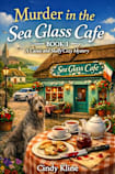Murder in the Sea Glass Cafe (Cassie and Skelly Cozy Mystery Series Book 1)