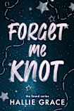 Forget Me Knot: A Why Choose Omegaverse