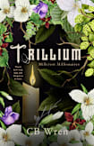 Trillium: A MMM Omegaverse Mpreg Gothic Romance (Millcrest Millionaires Book 1)