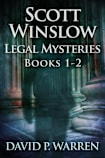 Scott Winslow Legal Mysteries - Books 1-2