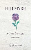 Hillmyre: a cosy mystery