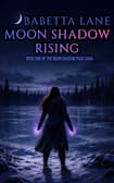 MOON SHADOW RISING