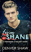 Loving Shane: A Shane and West Novella 