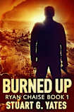 Burned Up (Ryan Chaise, #1)