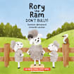 Rory the Ram - Don’t Bully!