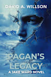 Pagan’s Legacy (A Jake Ward Novel Book 2)