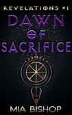 Dawn of Sacrifice (Revelations, #1)