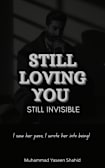 Still Loving You Still Invisible 