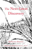 The Next Great Discovery