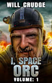 I, Space Orc: Volume 1