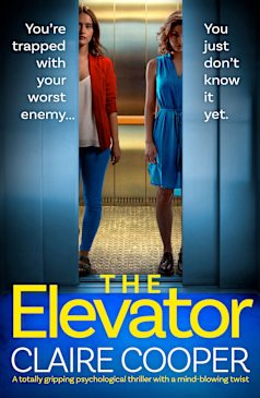 The Elevator: A totally gripping psychological thriller with a mind-blowing twist